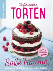 Einfach Hausgemacht: Verführerische Torten - Das Backbuch